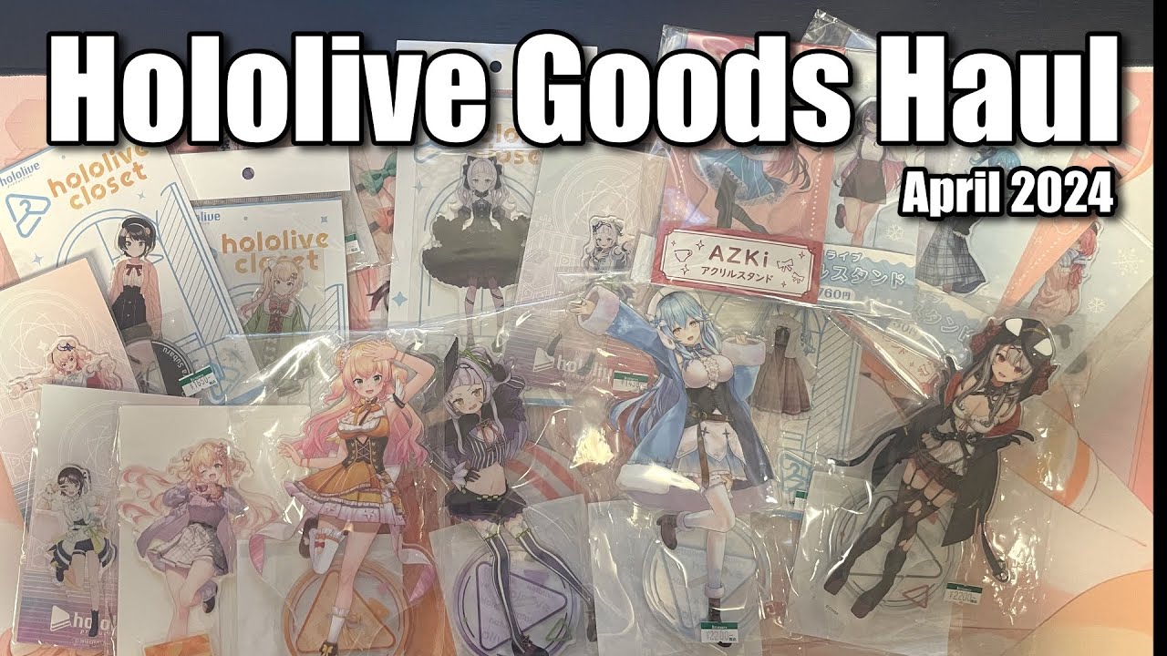 Hololive Goods Haul April 2024