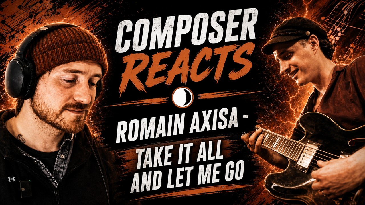 Composer Reacts to Romain Axisa - Take It All And Let Me Go