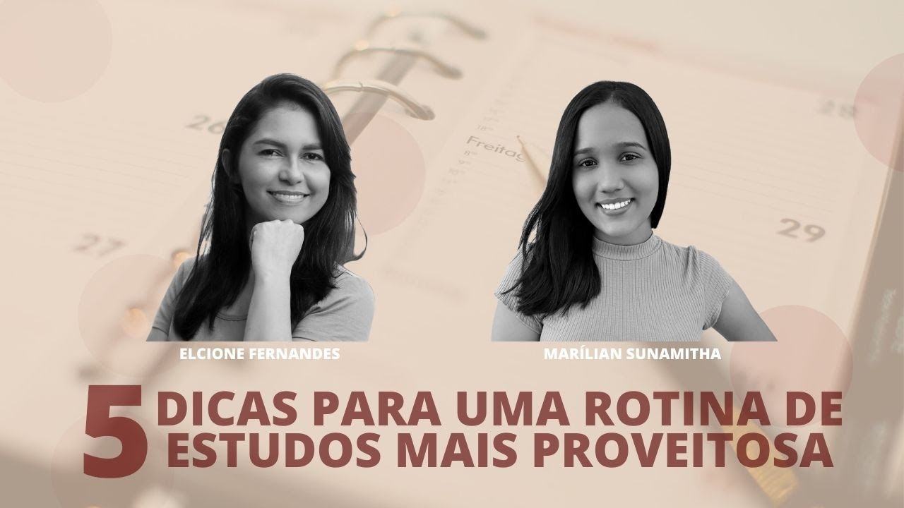 5 DICAS PARA UMA ROTINA DE ESTUDOS MAIS PROVEITOSA