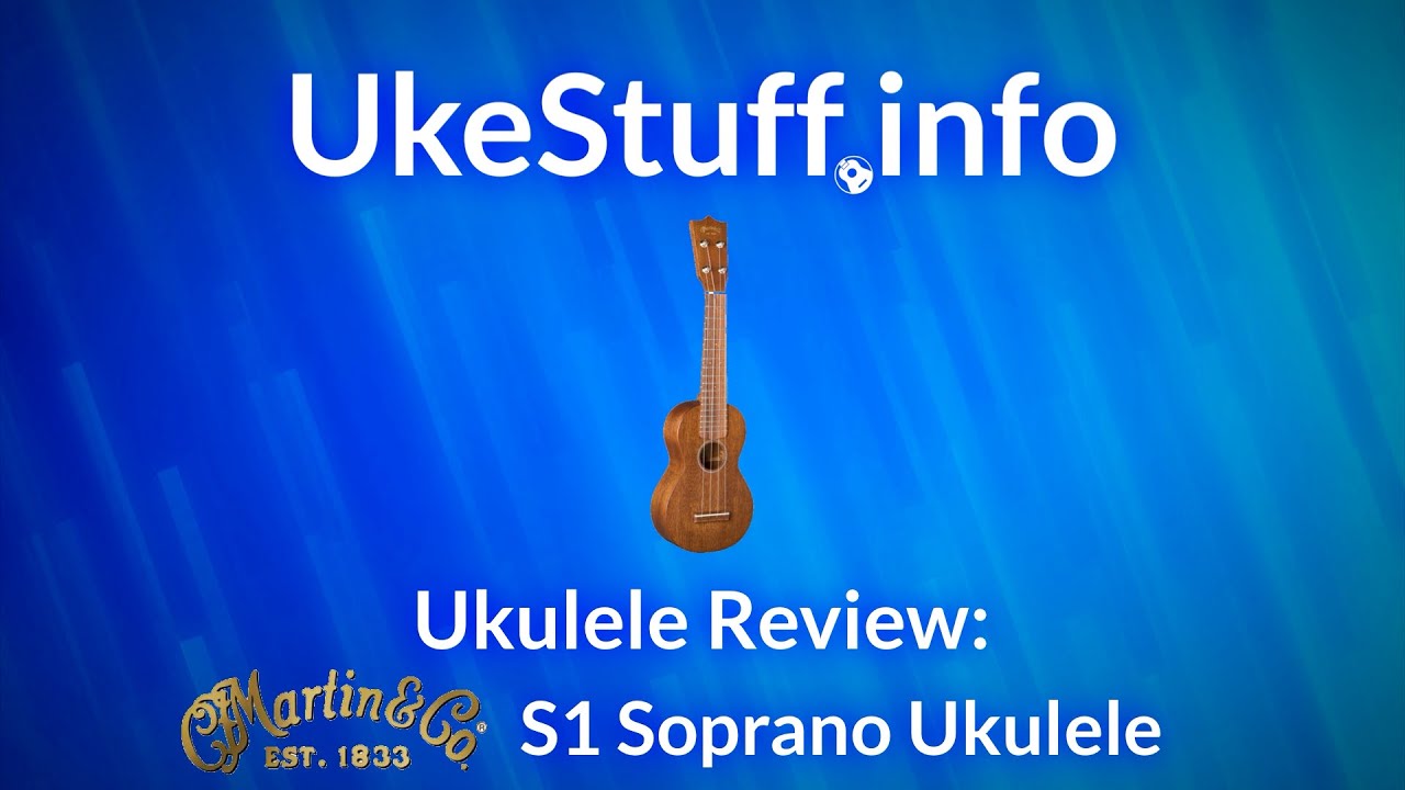 Ukulele Review: Martin S1 Soprano Ukulele