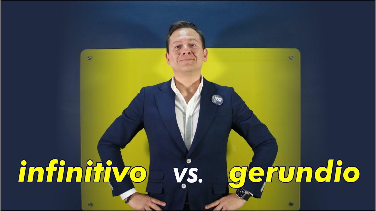 INFINITIVO vs GERUNDIO (Verbos con 