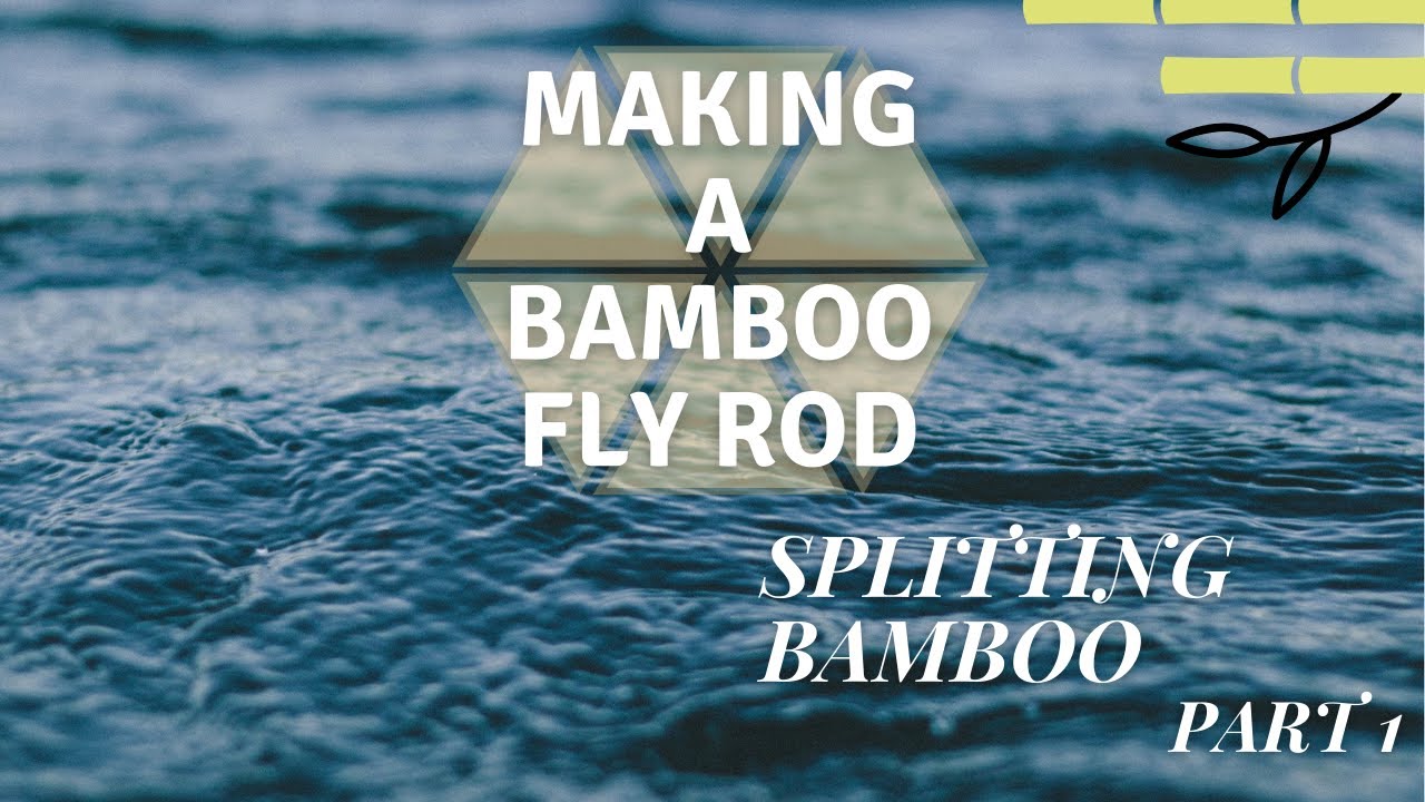 Splitting Bamboo for Making a Bamboo Fly Rod - Part 1