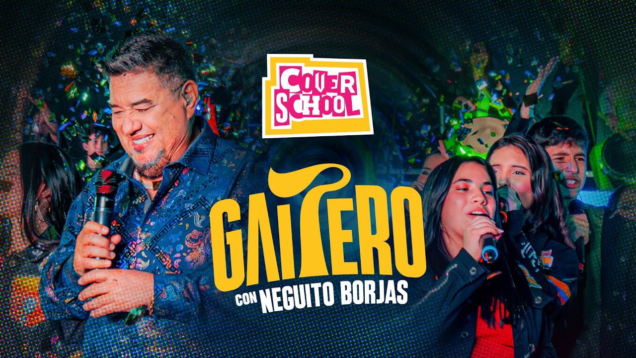 Cover School - Neguito Borjas