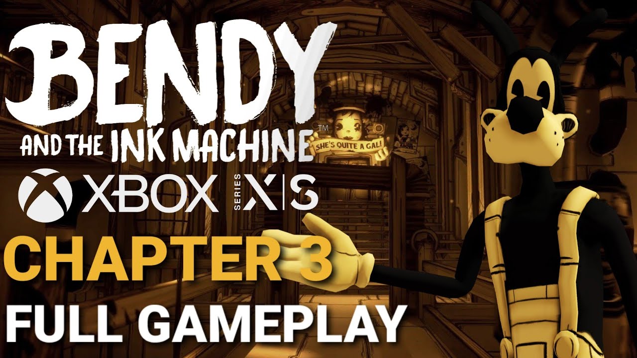 Bendy and the Ink Machine (Enhanced) Xbox Series X Chapter 3 Full Gameplay