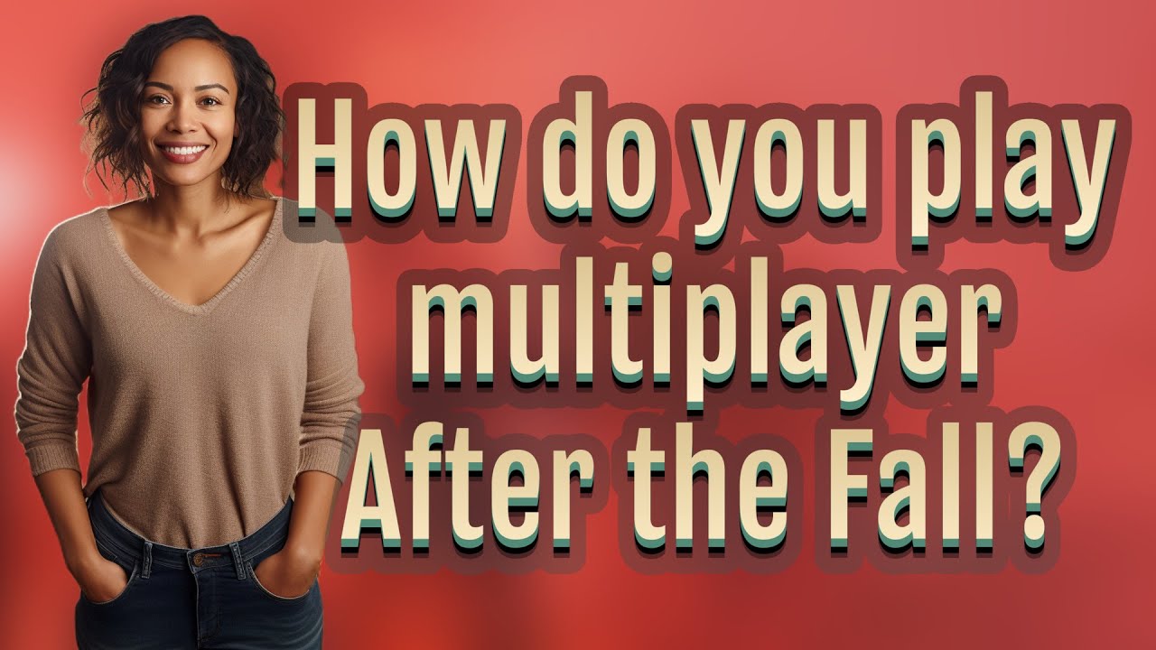 How do you play multiplayer After the Fall?