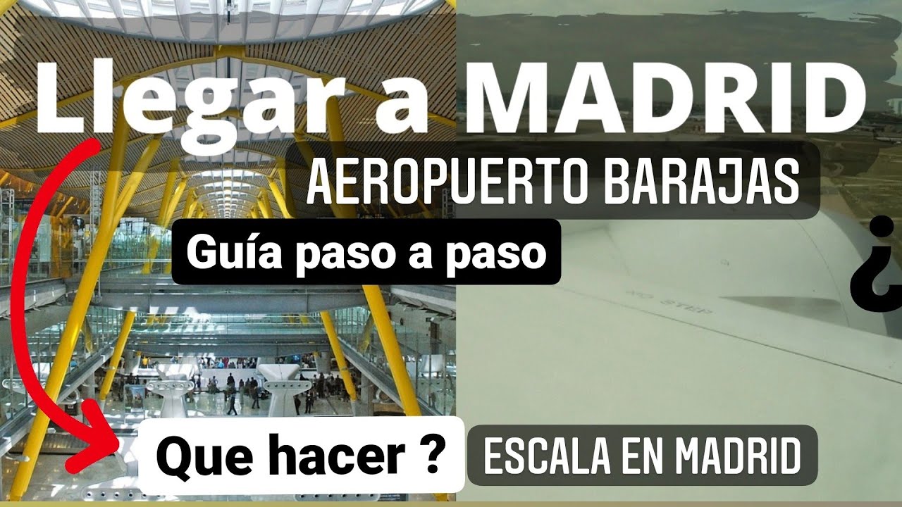 Que hacer despu&eacute;s de aterrizar en el AEROPUERTO MADRID BARAJAS ? Gu&iacute;a paso a paso/ESCALA EN MADRID✈️