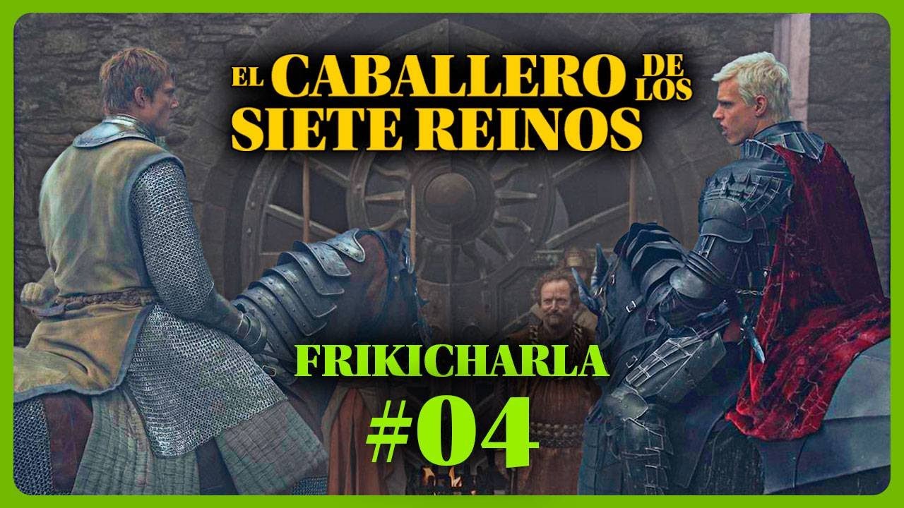 ⚔️ El CABALLERO de los 7 REINOS ⚔️ Capitulo 4 puesto a prueba &iquest;Es fiel al libro? EXPLICADO