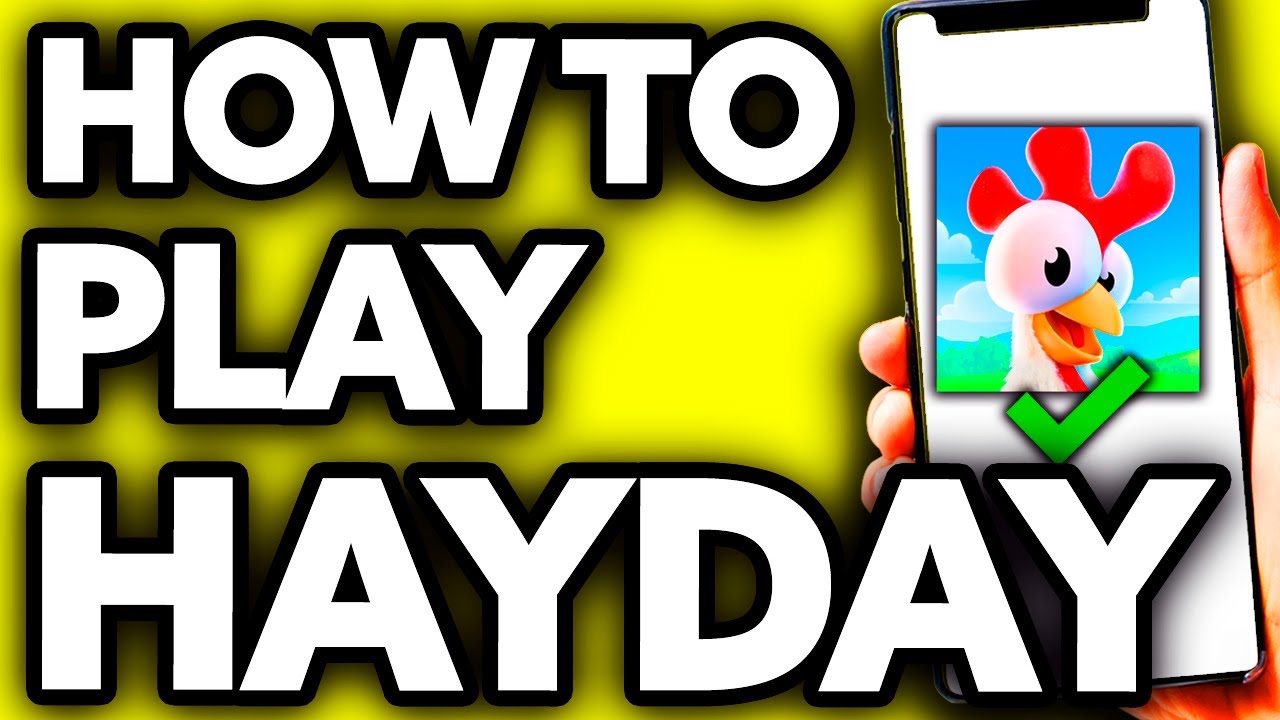 How To Play Hay Day 2025