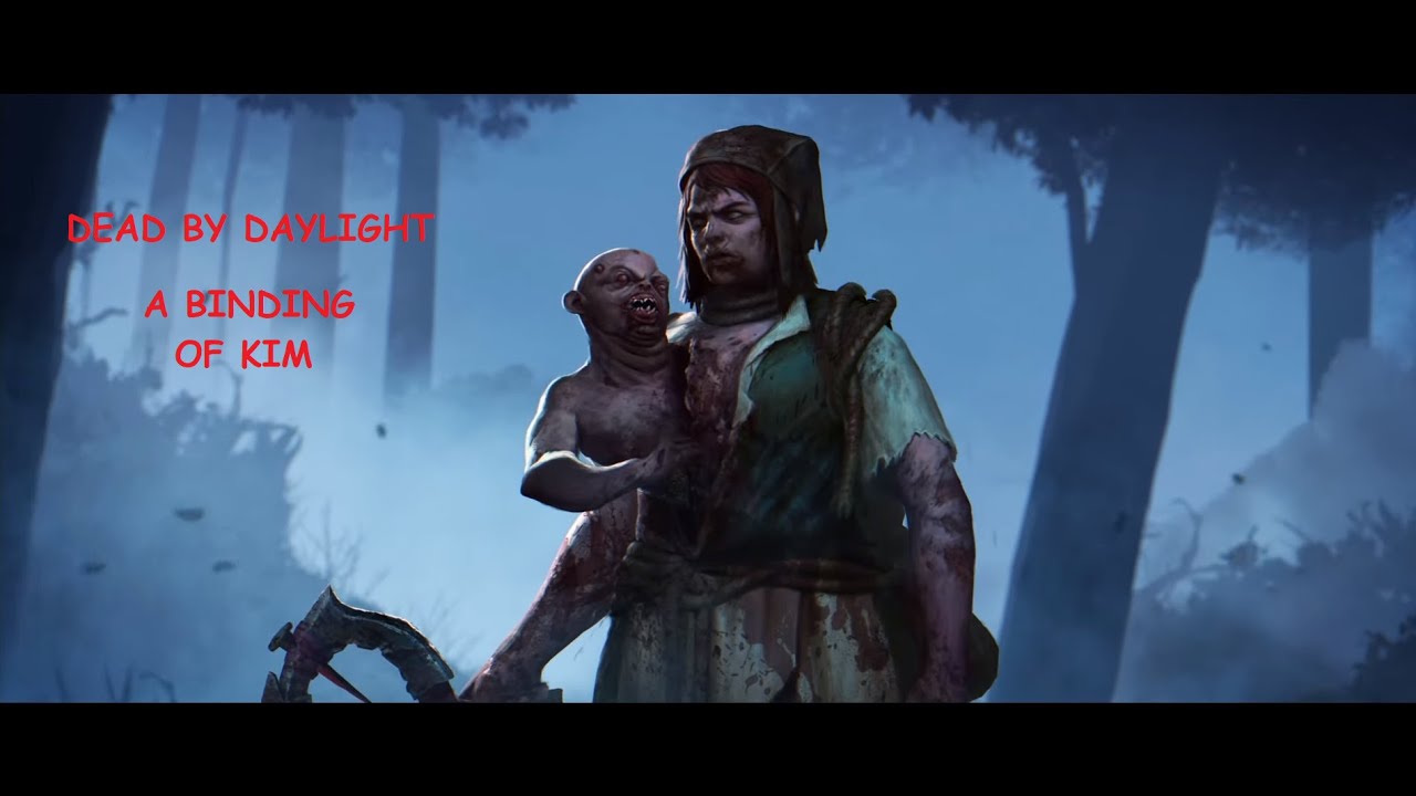 DEAD BY DAYLIGHT : A BINDING OF KIM (PTB 4.4.0&deg;