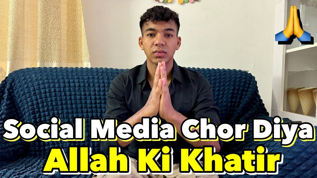 Allah Ki Khatir Social Media ￼Chor Diya🙏