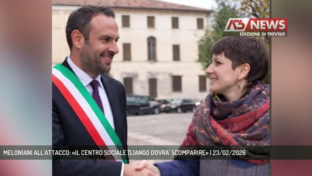MELONIANI ALL'ATTACCO: «IL CENTRO SOCIALE DJANGO DOVRA' SCOMPARIRE» | 23/02/2026