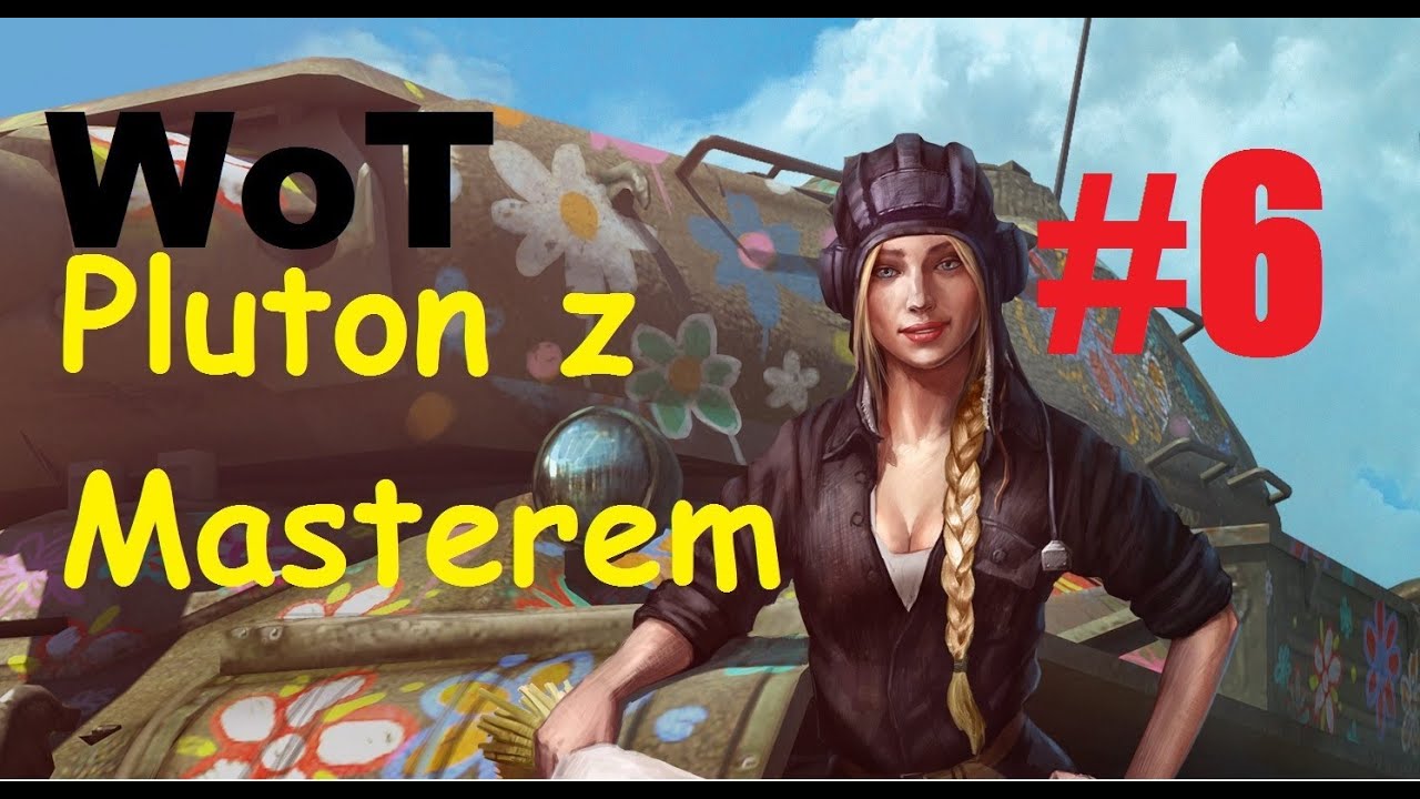 WoT Pluton z Masterem #6 