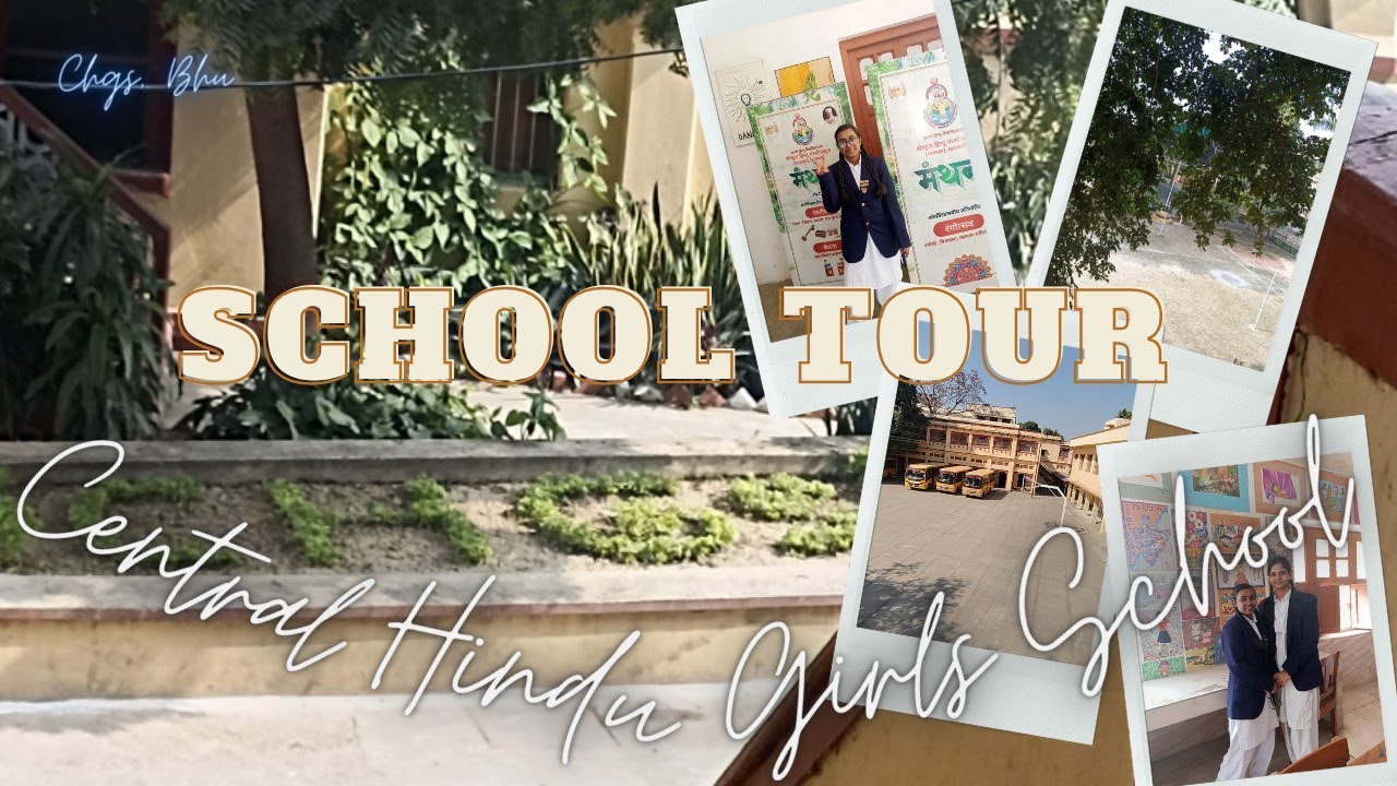 Central Hindu Girls School, Bhu complete school tour || Fun vlog ||