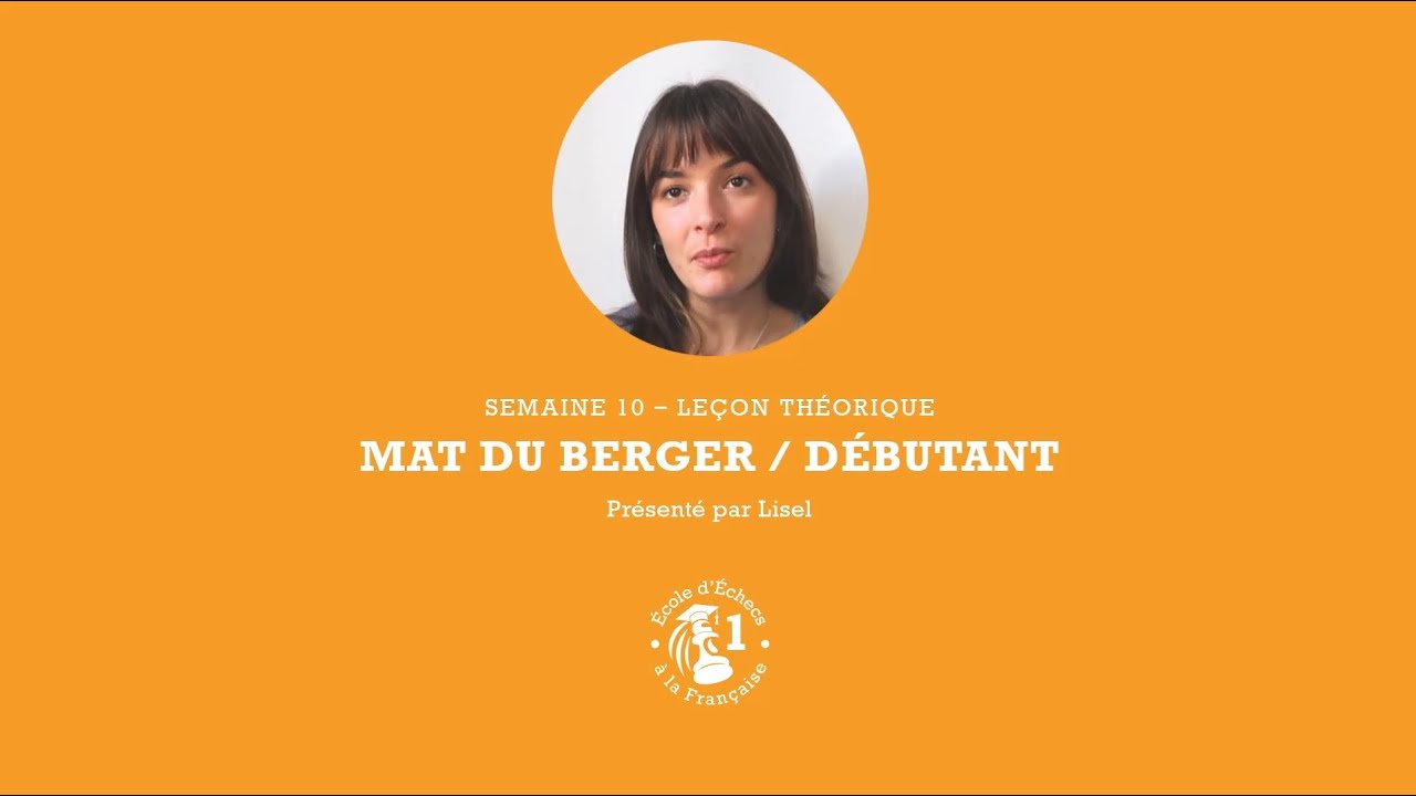 École d'Échecs à la Française - Cavalier - 10.2 - le mat du Berger et du sot