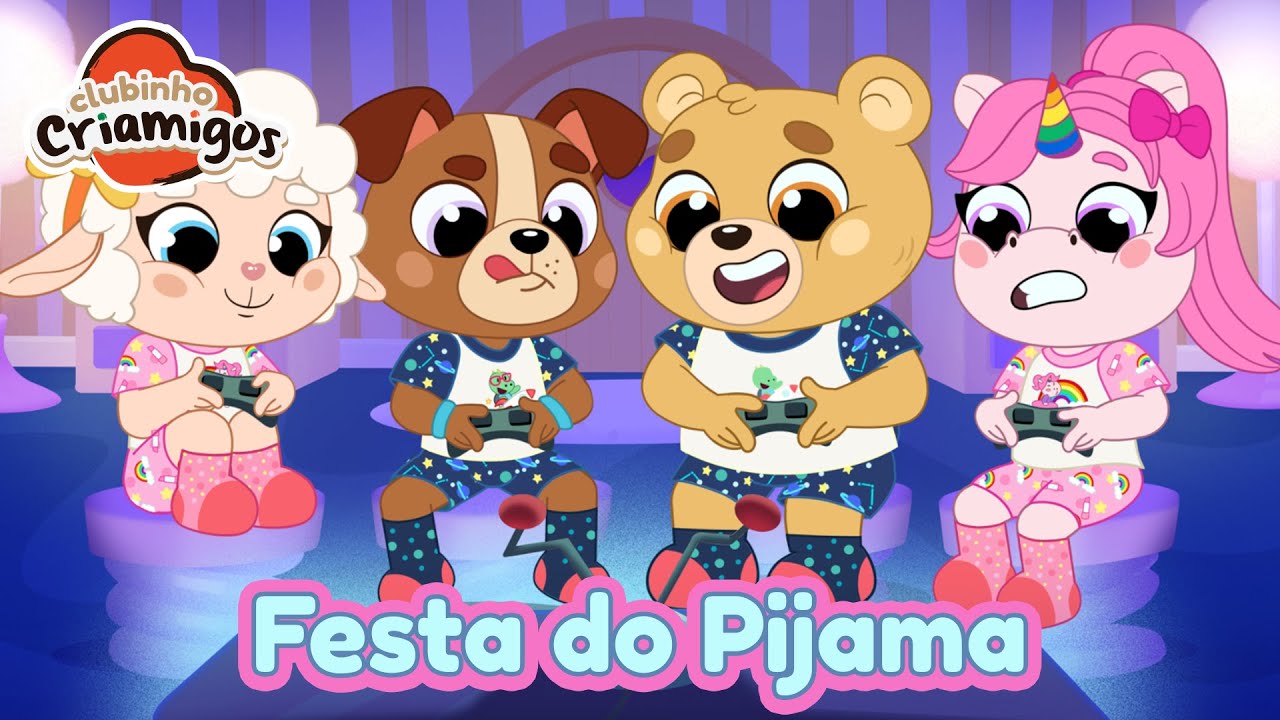 Clubinho Criamigos | Festa do Pijama