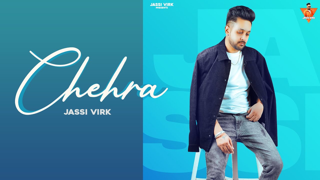 CHEHRA - JASSI VIRK | PREET GUREE | SAIRA VERMA | HONEY VIRK | LATEST PUNJABI SONG 2021