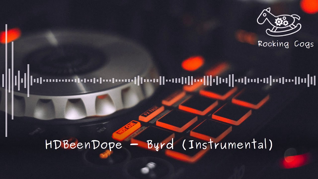 HDBeenDope - Byrd (Instrumental) [Rocking Cogs]