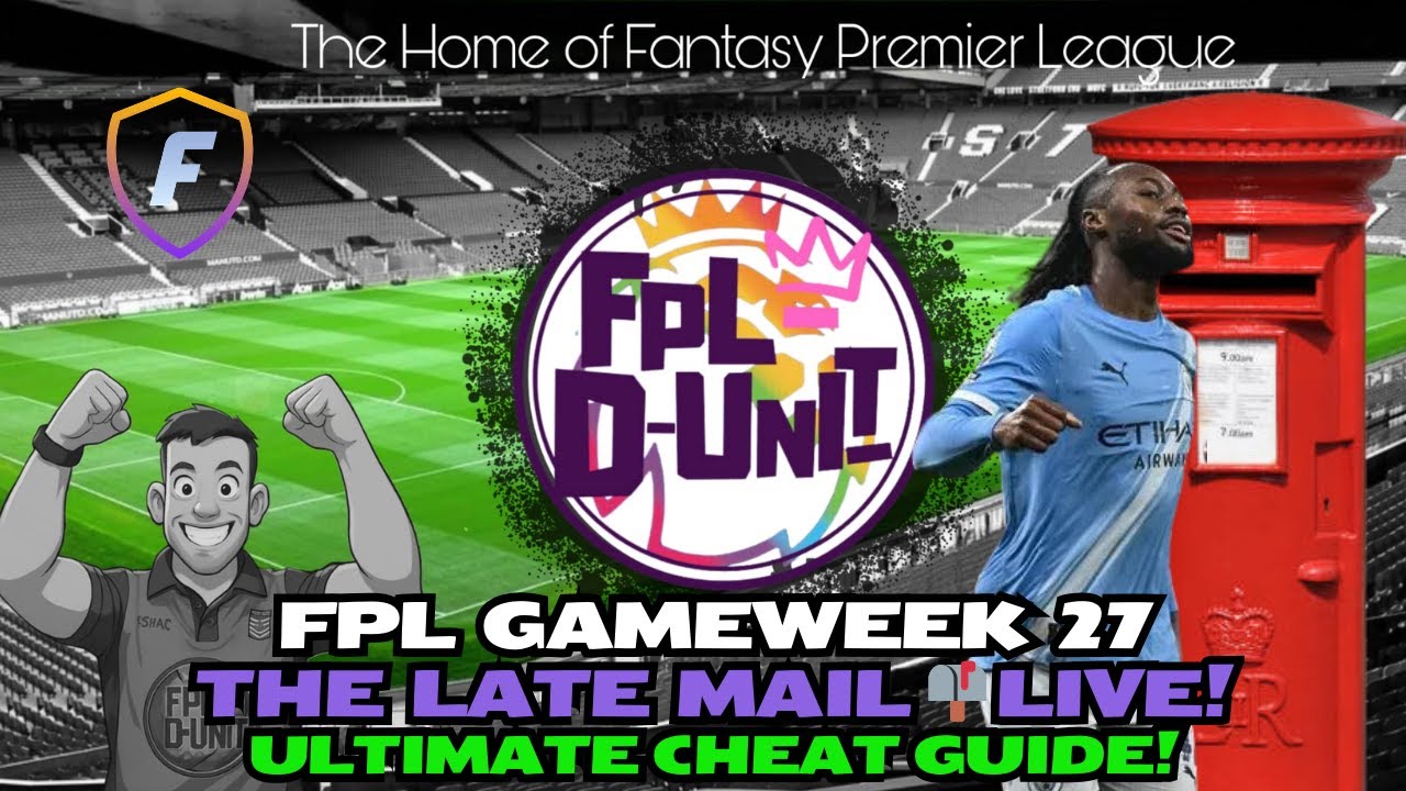 PRESS UPDATES & COMPLETE GUIDE⚽| FPL GW27 THE LATE MAIL LIVE📬🔥| Fantasy Premier League Tips 2025/26