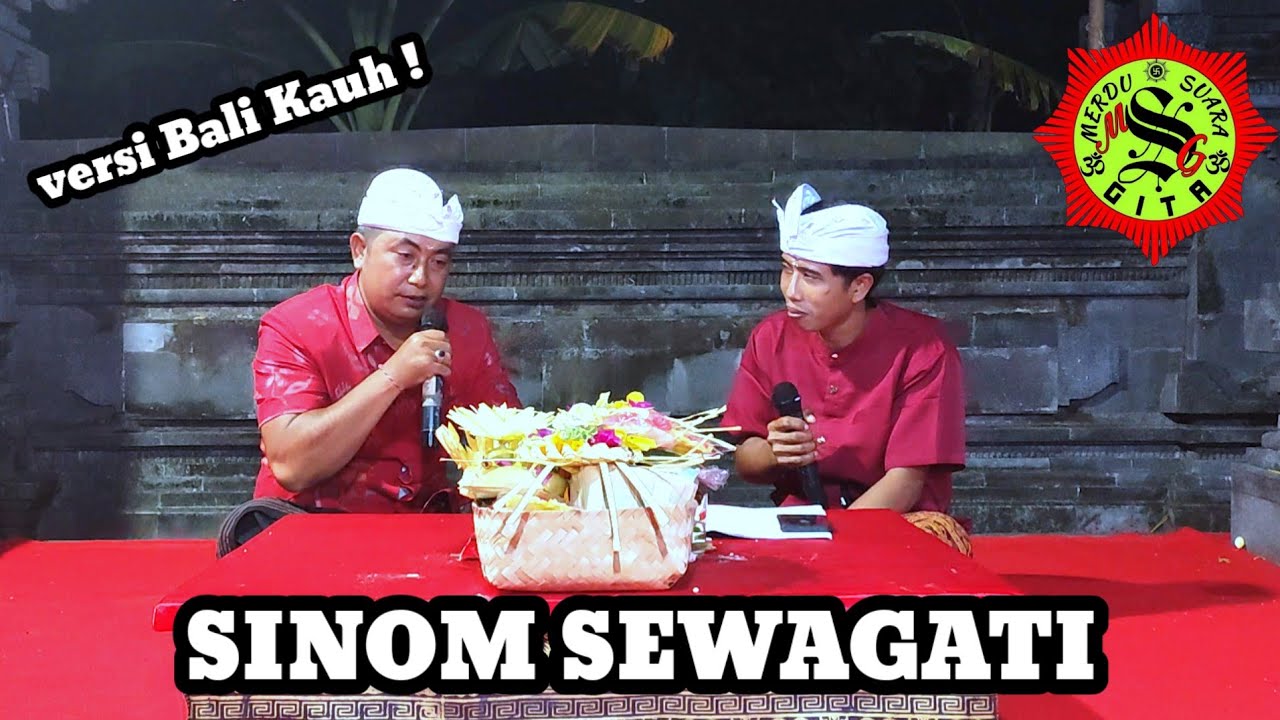 SINOM  SEWAGATI  versi BALI KAUH  !! 