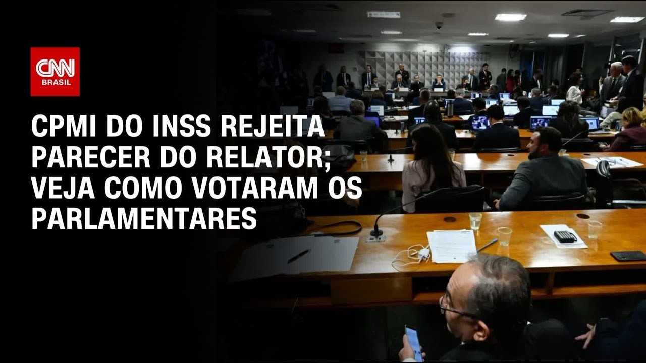 Como votaram os parlamentares que analisaram o relat&oacute;rio da CPMI do INSS | AGORA CNN