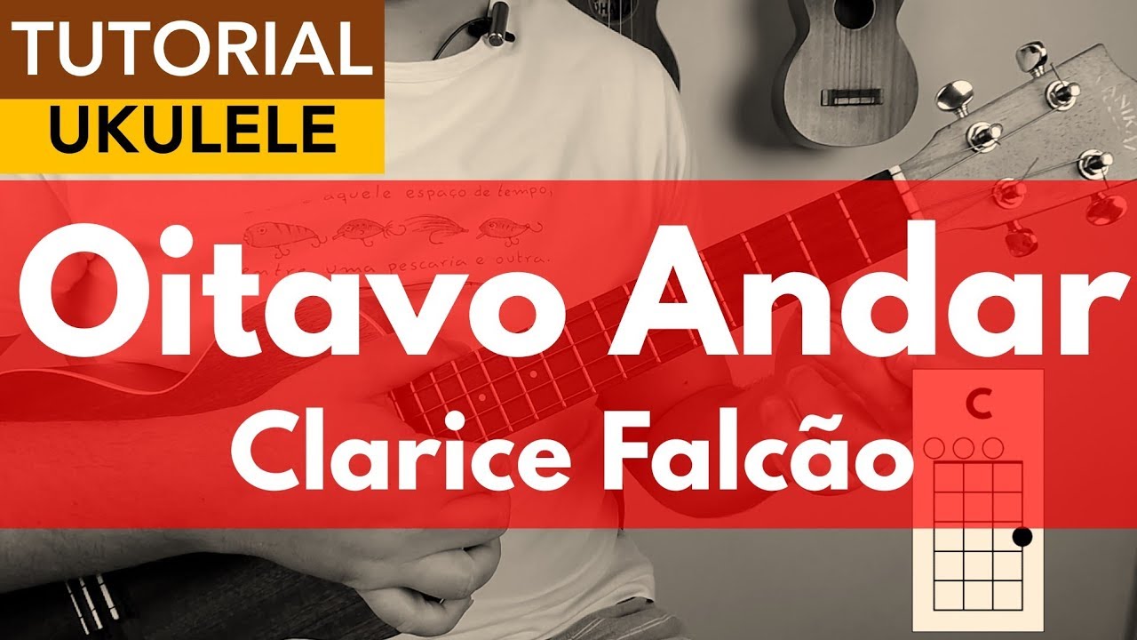 Oitavo Andar (Clarice Falcão) | Tutorial de Ukulele