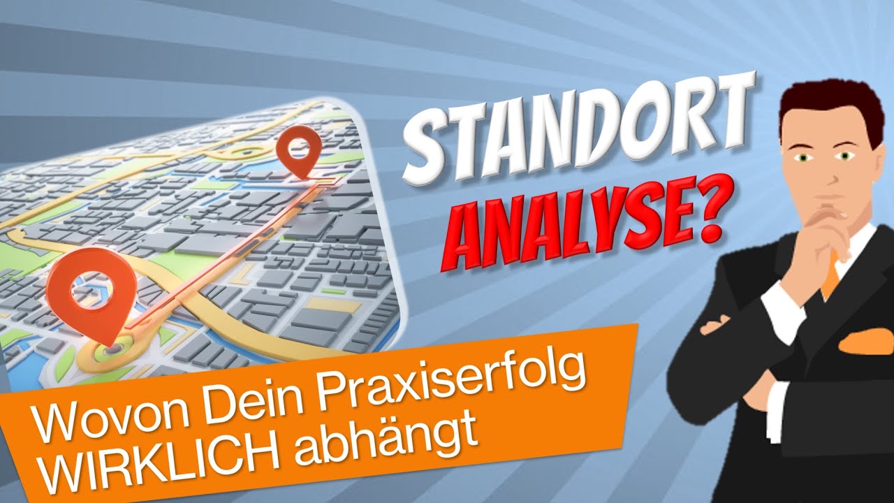 Vergiss Standortanalysen! 3 Dinge, die f&uuml;r den Erfolg Deiner Zahnarztpraxis viel wichtiger sind