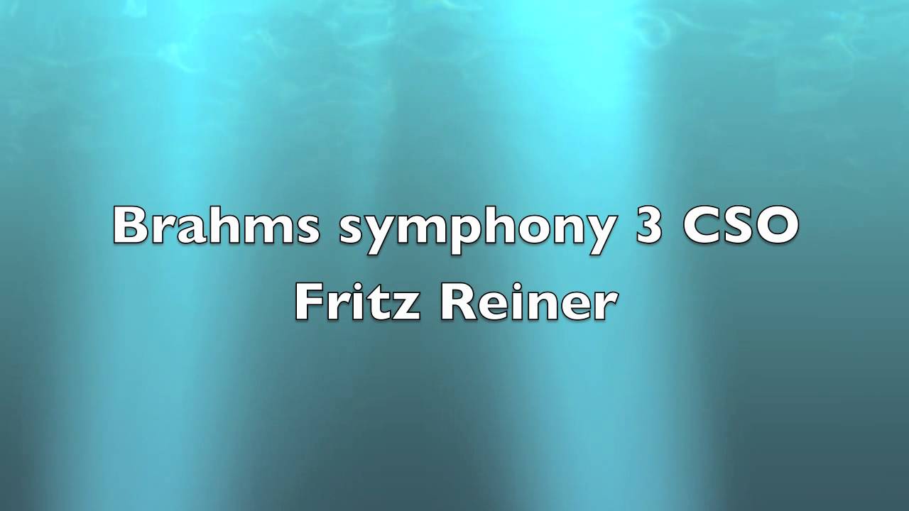 Fritz Reiner Brahms Symphony n°3 CSO 1957