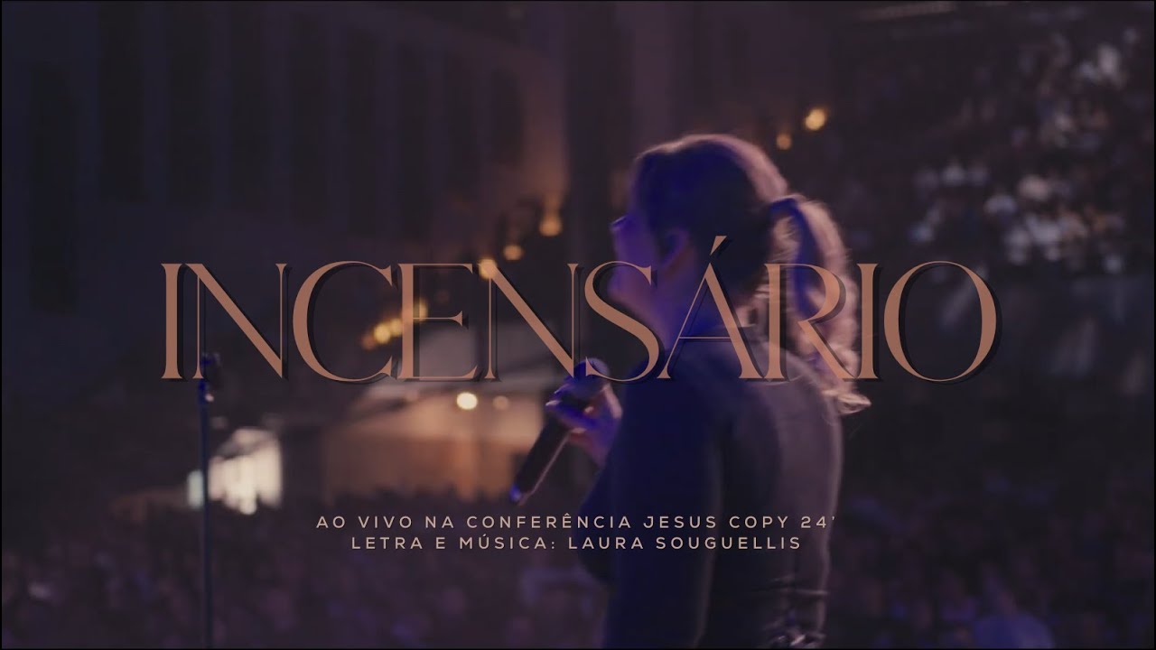 Incensário (Conferência JesusCopy 24’) | Laura Souguellis