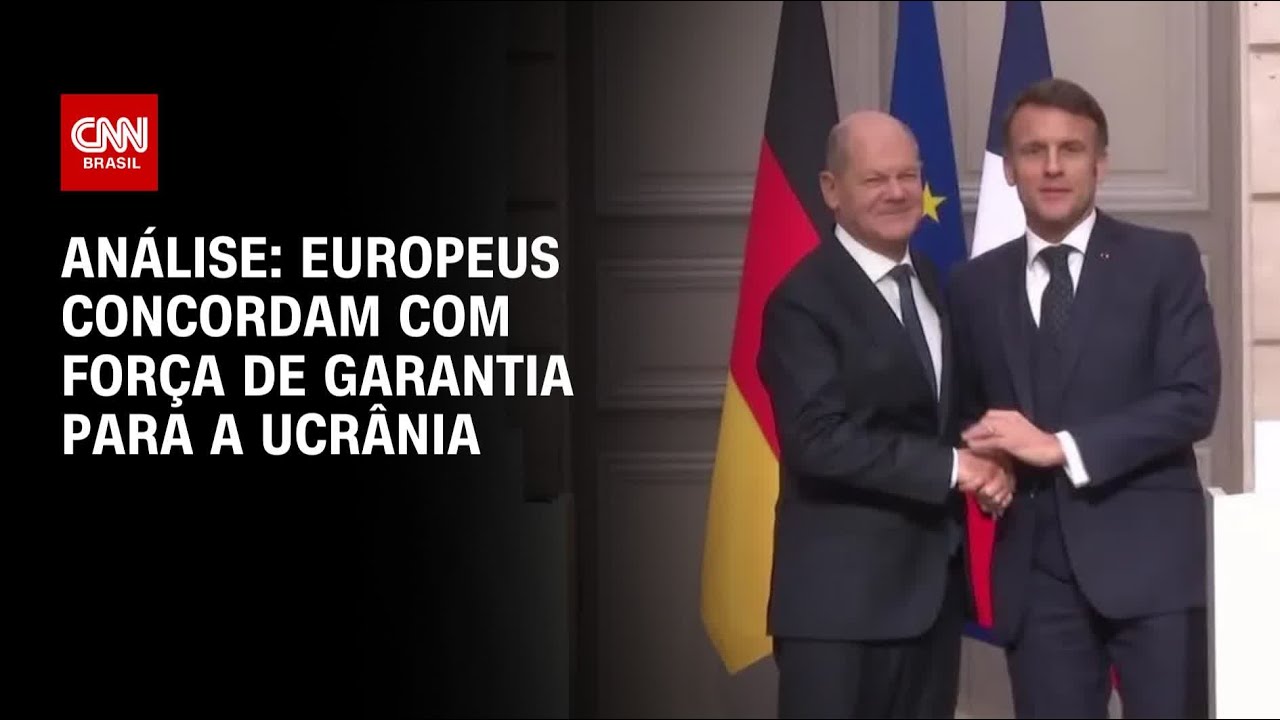 Análise: Líderes europeus concordam em estabelecer a força de garantia na Ucrânia | WW