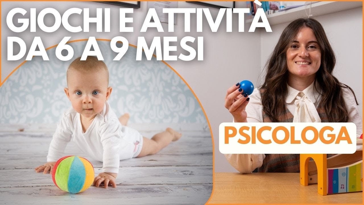 GIOCHI e ATTIVITÀ per lo SVILUPPO PSICOMOTORIO e COGNITIVO del BAMBINO da 6 A 9 MESI - Dr-Silva.com