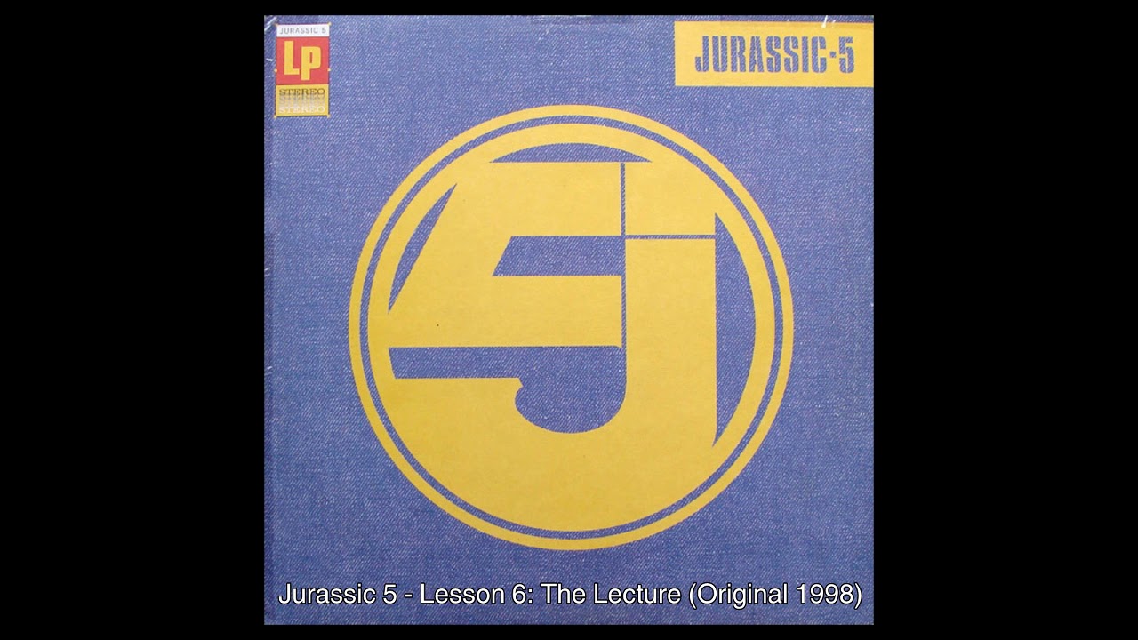 Jurassic 5 - Lesson 6: The Lecture (Original 1997/98)