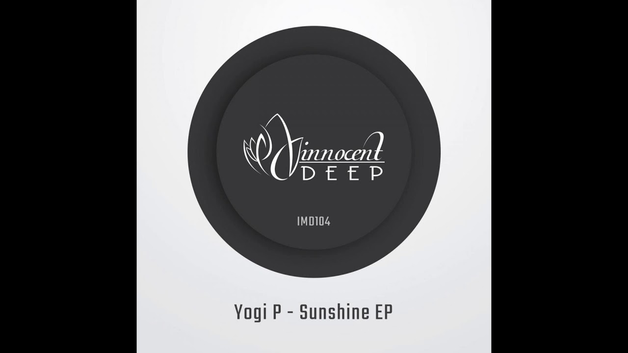 Yogi P - Sunshine (Original Mix)