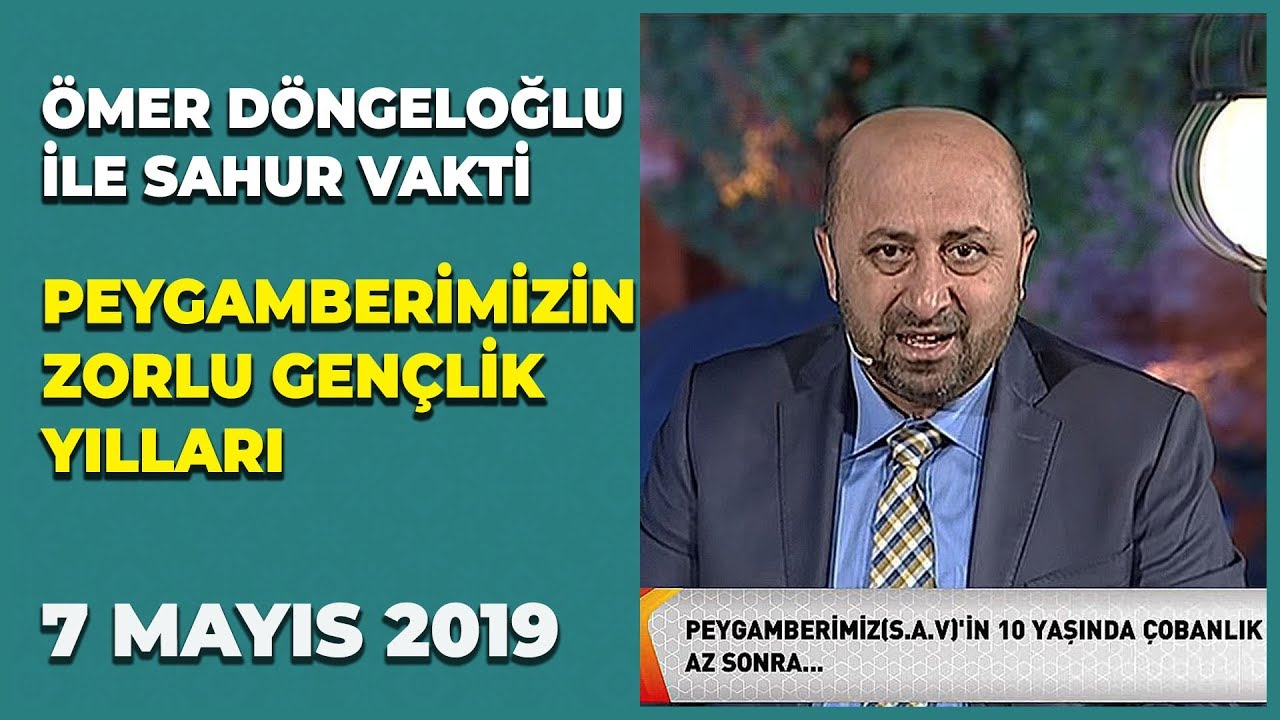 Ömer Döngeloğlu İle Sahur Vakti - 7 Mayıs 2019