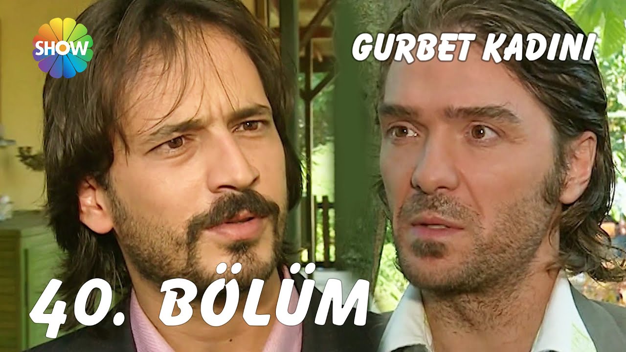Gurbet Kadını 40. Bölüm | FULL HD