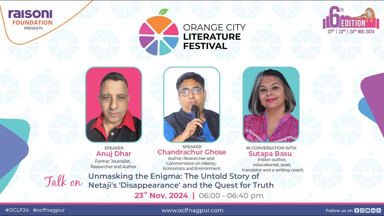 Unmasking the Enigma: Anuj Dhar & Chandrachur Ghose on Netaji&rsquo;s 'Disappearance'& the Quest for Truth