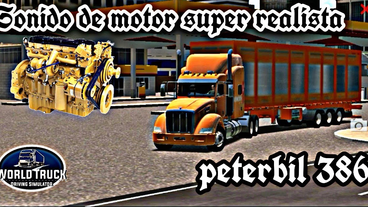 WORLD TRUCK DRIVER SIMULATOR//PETERBIL 386// SONIDO DE MOTOR SUPER REALISTA//TRANSPORTANDO NARANJAS)