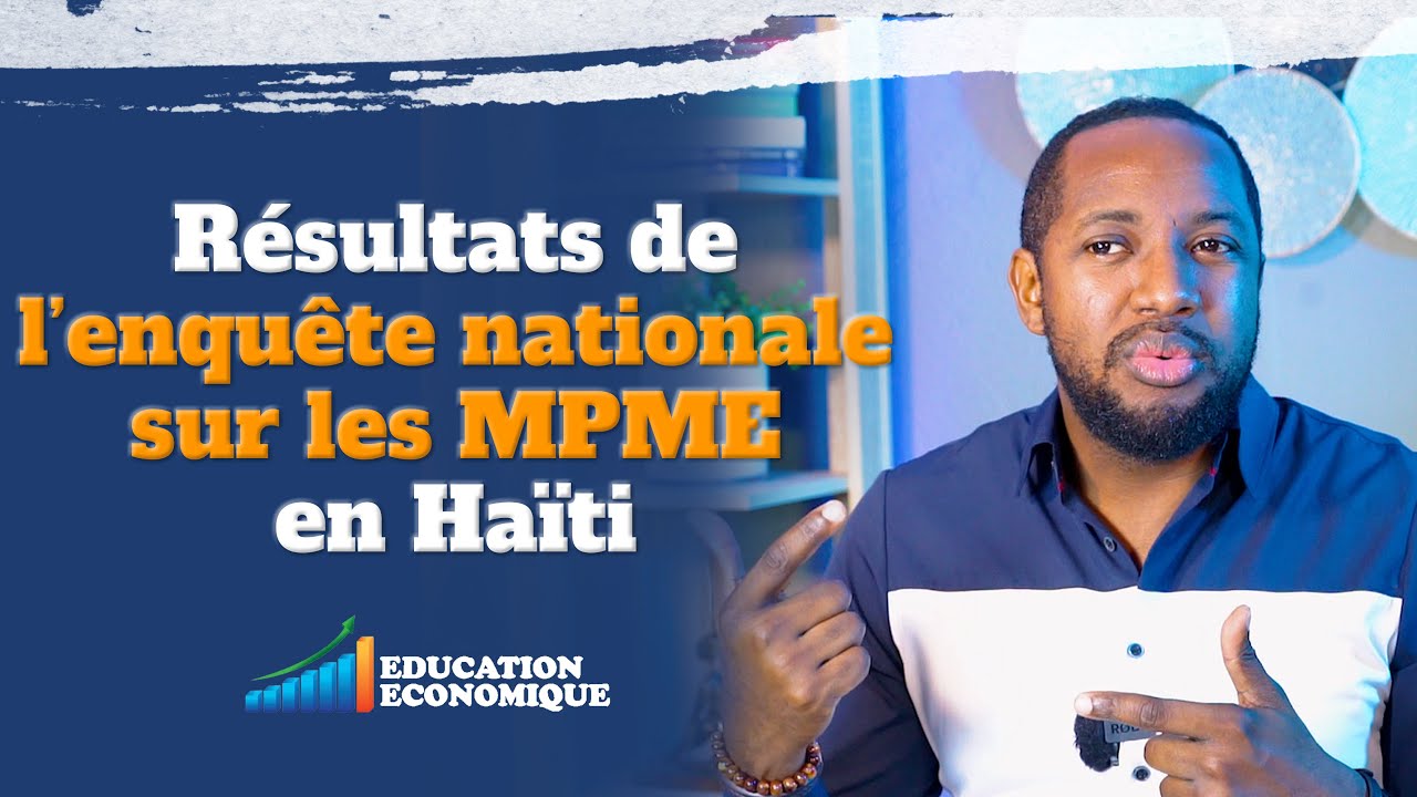 Résultats de l’enquête nationale sur les MPME en Haïti