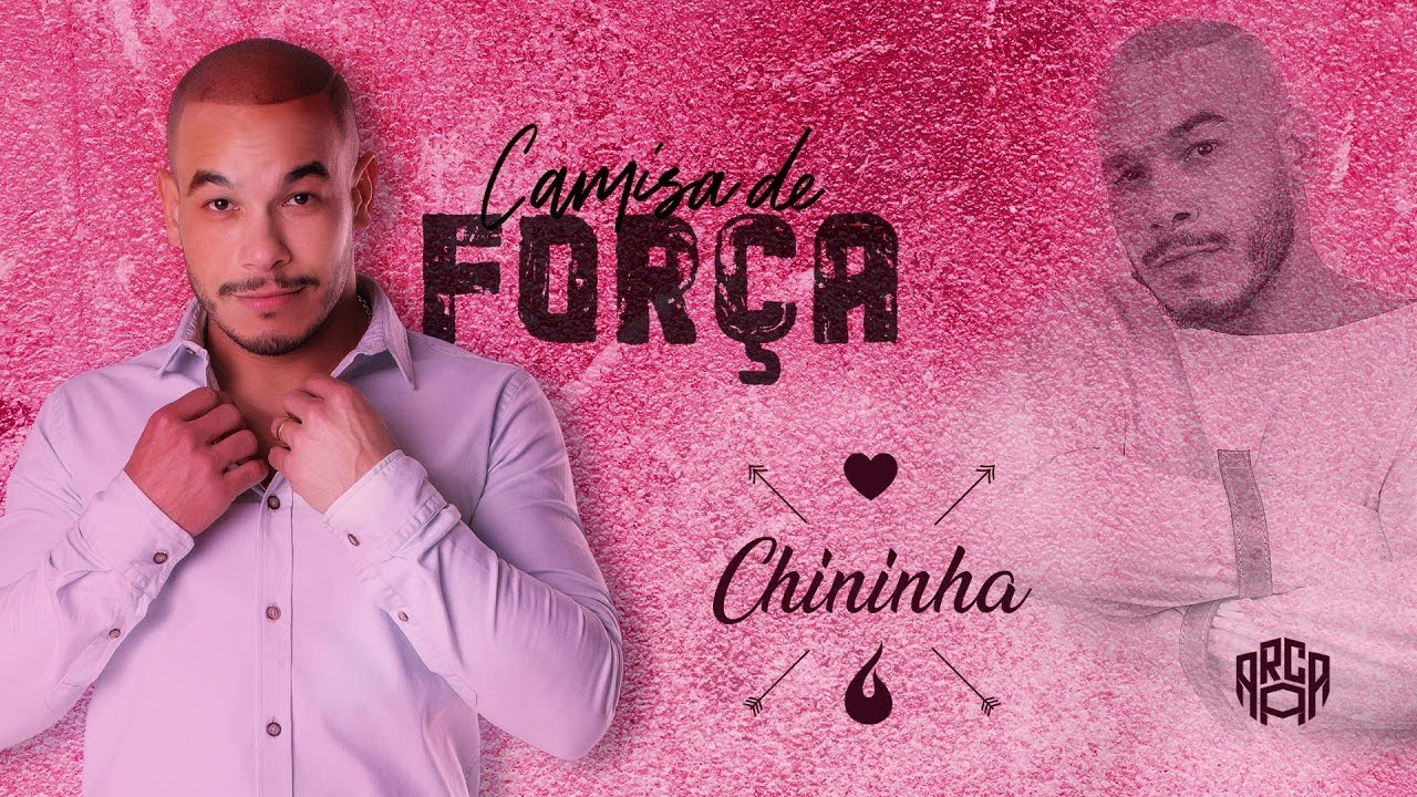 CAMISA DE FORÇA - CHININHA (Áudio Oficial)