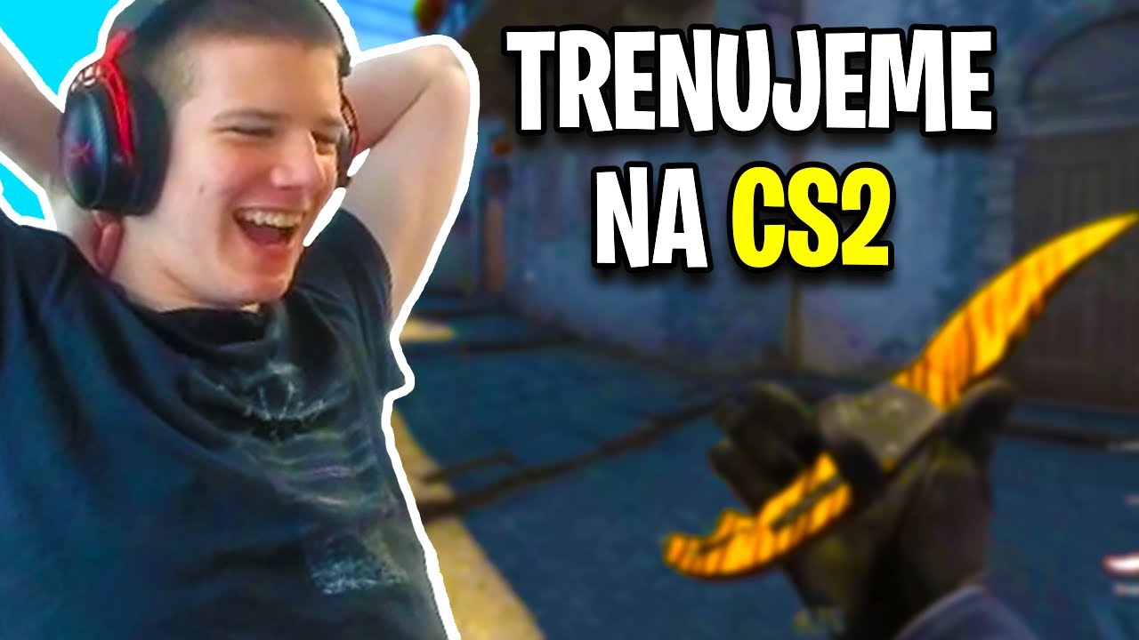 PŘIPRAVUJU SE NA NOVÝ COUNTER STRIKE 2?!