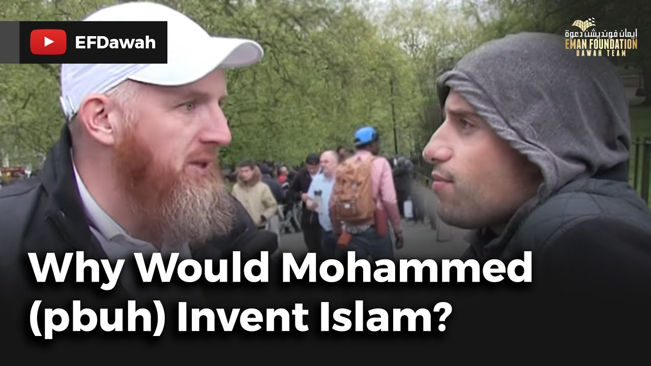 Why Would Mohammad (pbuh) Invent Islam?