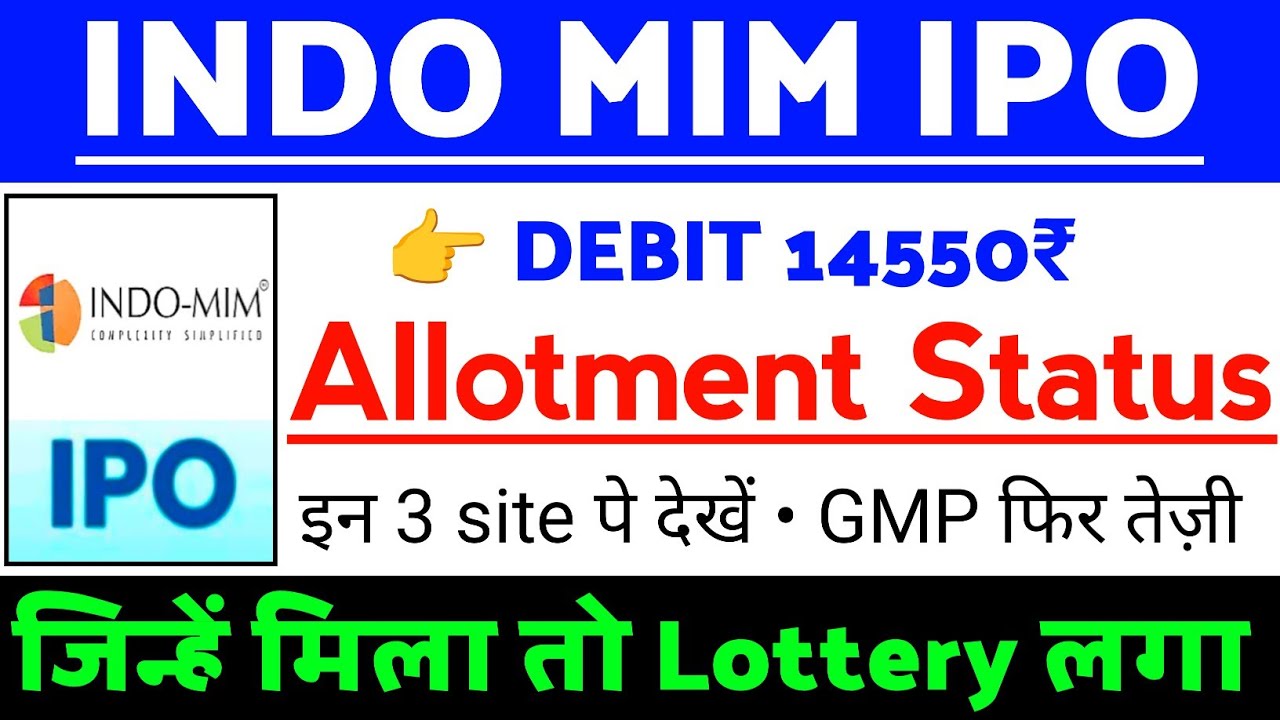 Indo MIM IPO Allotment Status | Indo MIM IPO GMP status ? | Indo MIM IPO Latest news