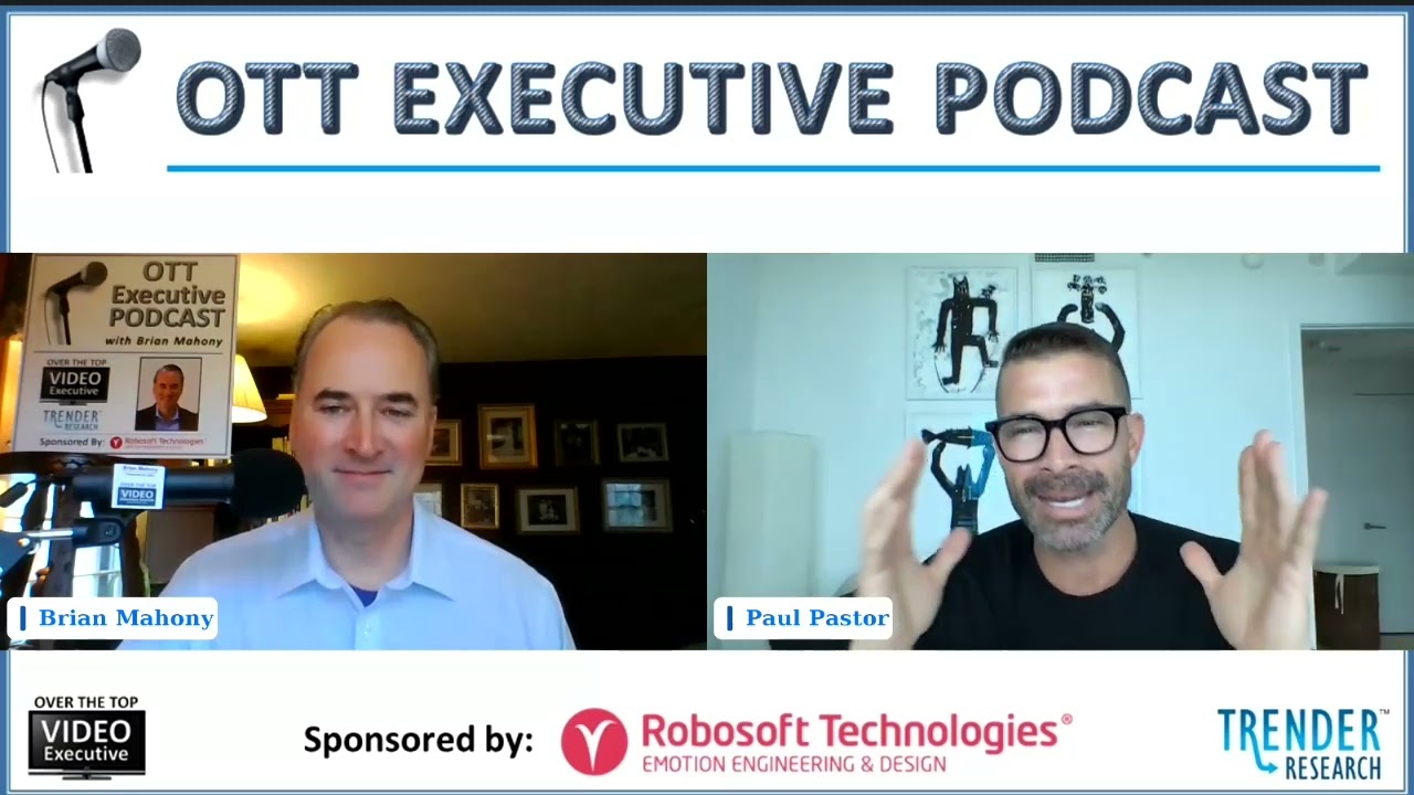 OTT Executive Podcast S4 E8 Paul Pastor