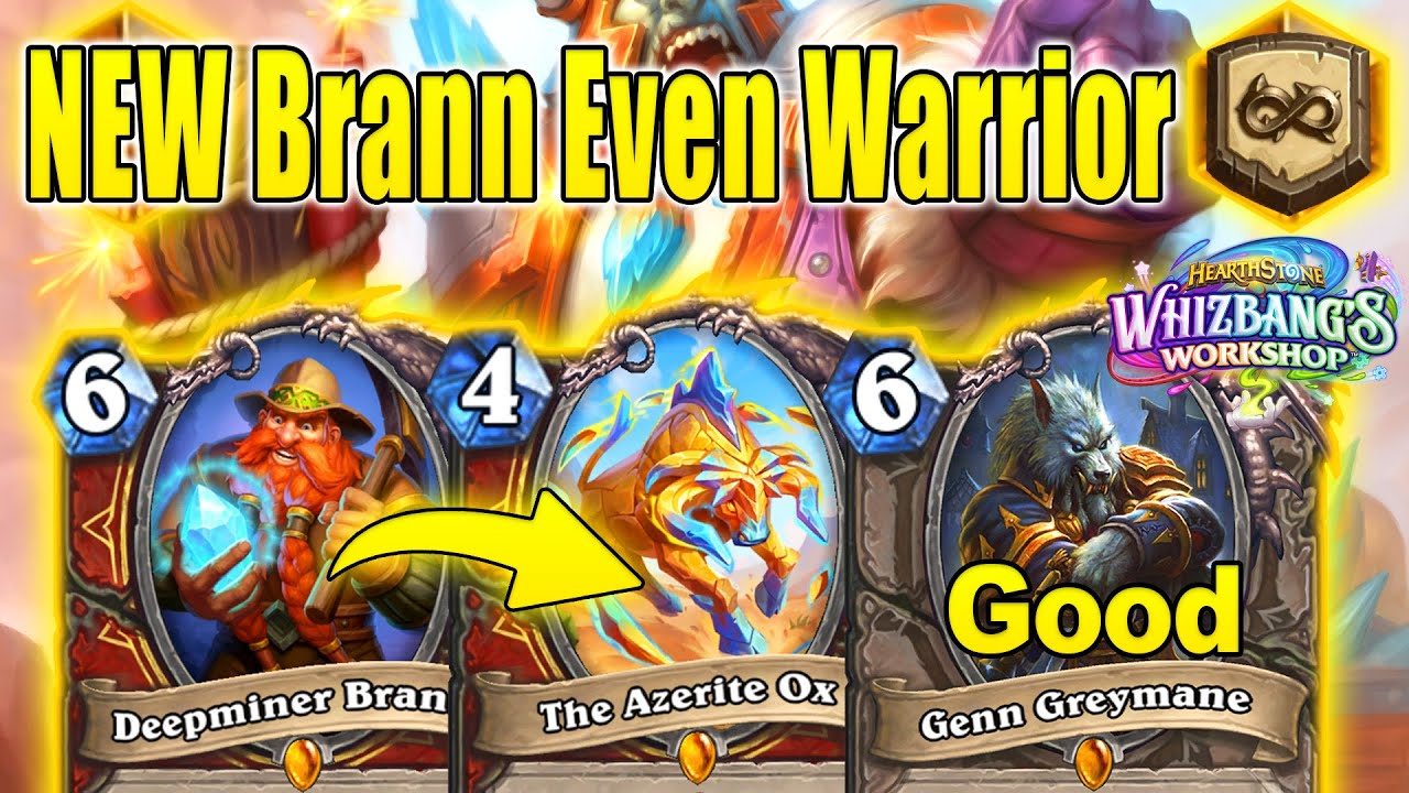 NEW Brann Even Control Warrior Is The NEW Boss In Whizbang's Workshop Town | Hearthstone