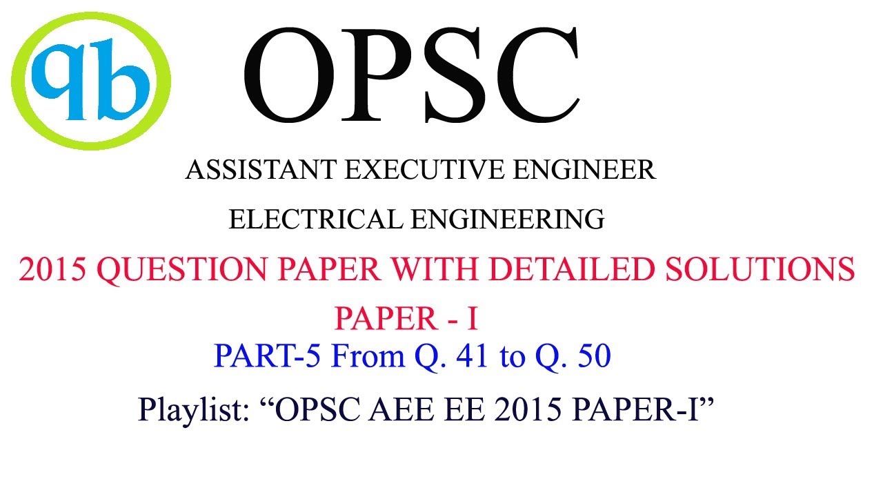 Previous Year-2015 Question Assistant Executive Engineer (Electrical) by OPSC Paper-I part-5