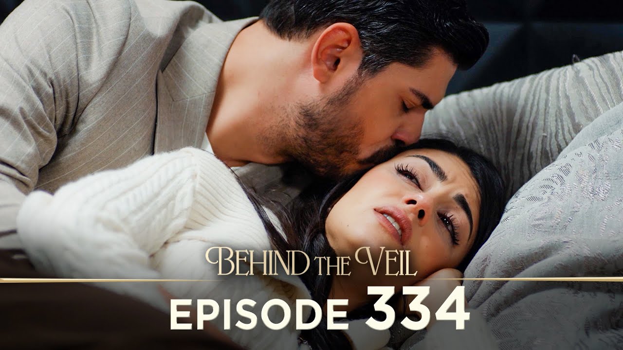 Gelin 334.Bölüm | Behind the Veil Episode 334 [ Season 3 ]
