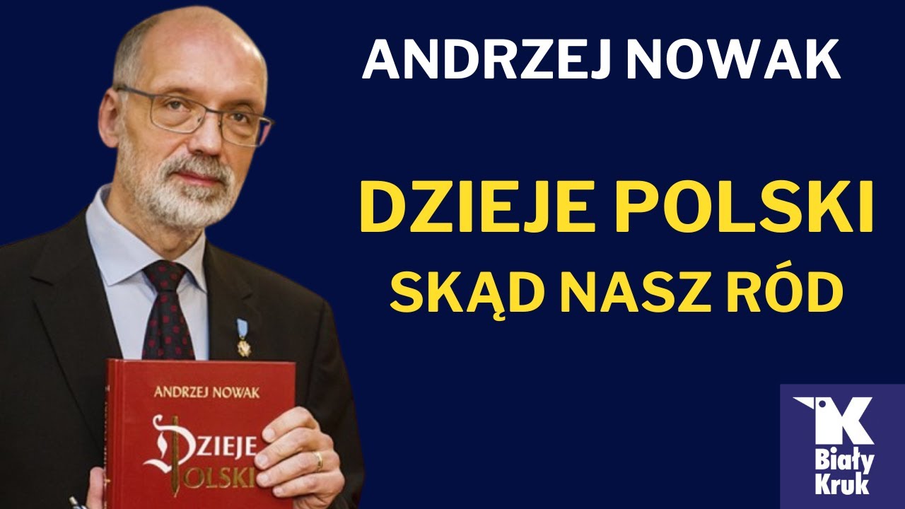 PROF. ANDRZEJ NOWAK: SKĄD NASZ RÓD - O POCHODZENIU POLAKÓW