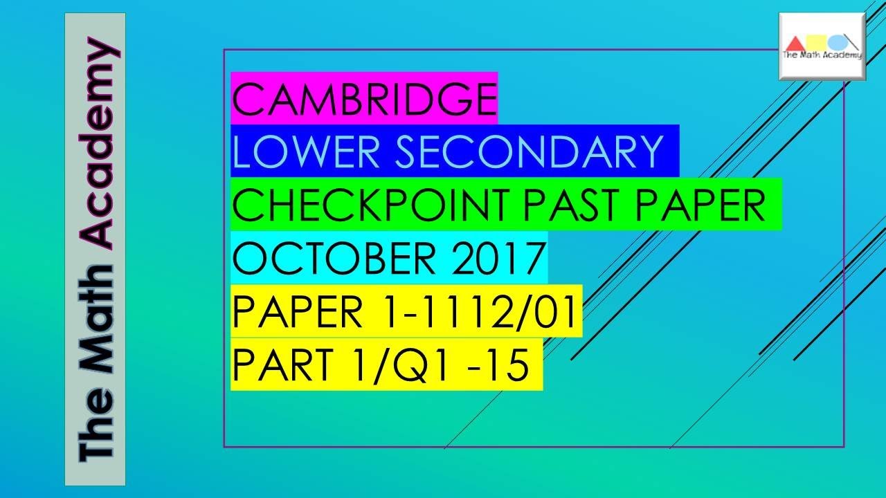 Cambridge Lower Secondary Maths Past Paper -October 2017/Paper 1 (1112/01) -Question No. 1 to 15