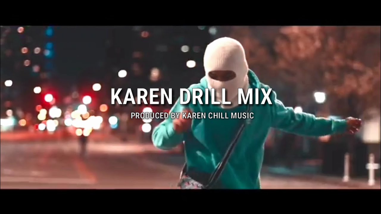 KAREN DRILL MIX 2022 (Ler Mu Dex, Lil Bk, Saw 5k, Eh La and more