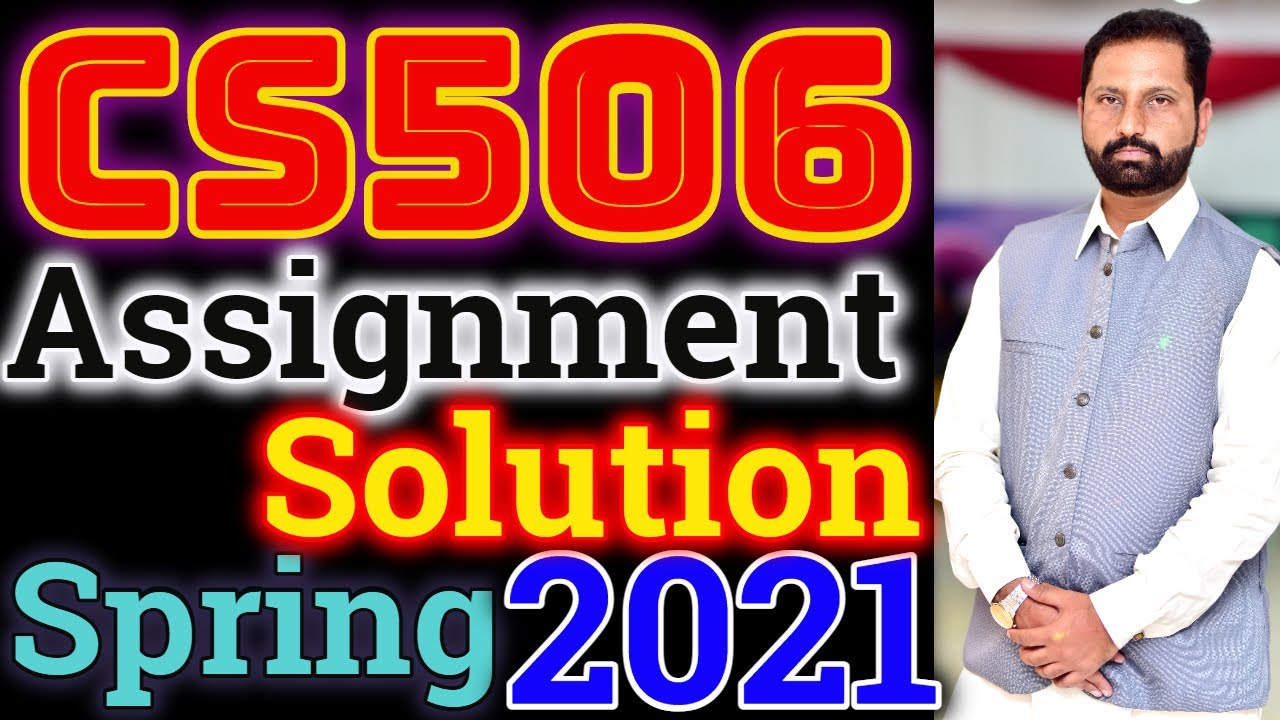 CS506 Assignment No.1 Spring 2021 100% Correct Complete Solution By Abid Farooq Bhutta.