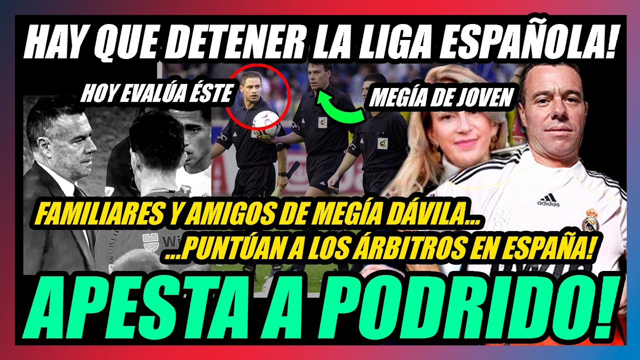 🔥ESCÁNDALO TOTAL EN EL FÚTBOL ESPAÑOL!!🔥AMIGOS Y FAMILIA DE MEGÍA DÁVILA PUNTÚAN A LOS ÁRBITROS!!🔥